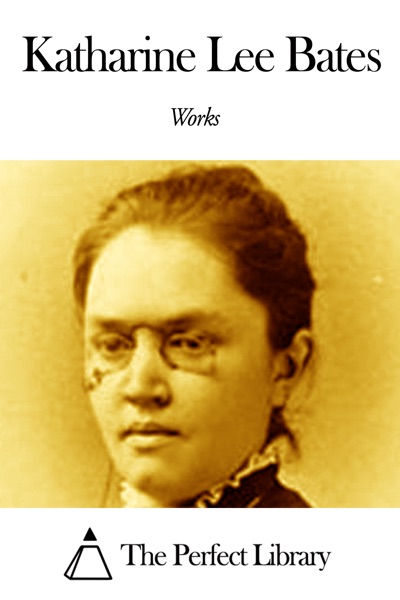 Works of Katharine Lee Bates