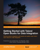 Getting Started with Talend Open Studio for Data Integration - Jonathan Bowen