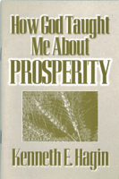 Kenneth E. Hagin - How God Taught Me About Prosperity artwork