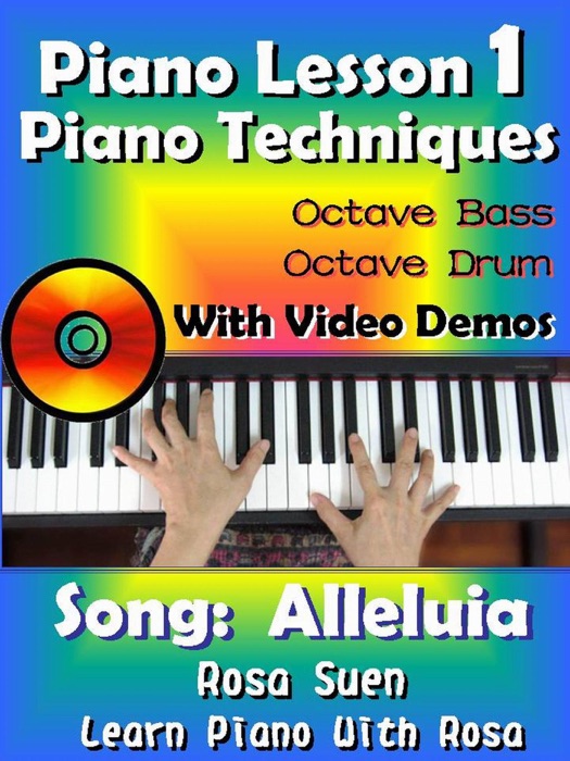 Piano Lesson #1 - Piano Techniques - Octave Bass, Octave Drums with Video Demos - Song: Alleluia