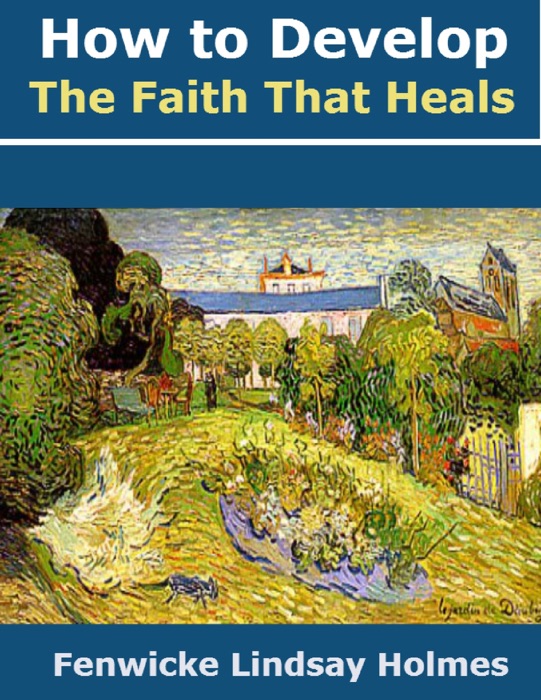 How to Develop the Faith That Heals