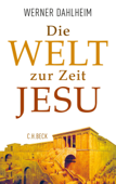 Die Welt zur Zeit Jesu - Werner Dahlheim