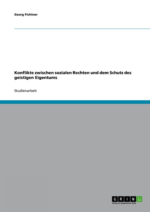 Konflikte zwischen sozialen Rechten und dem Schutz des geistigen Eigentums