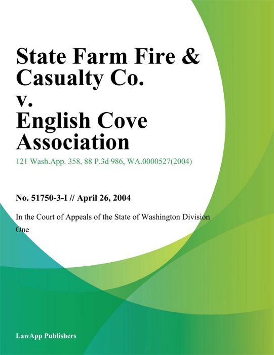 State Farm Fire & Casualty Co. v. English Cove Association