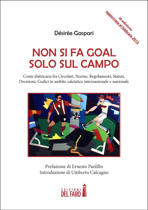 Non si fa goal solo sul campo