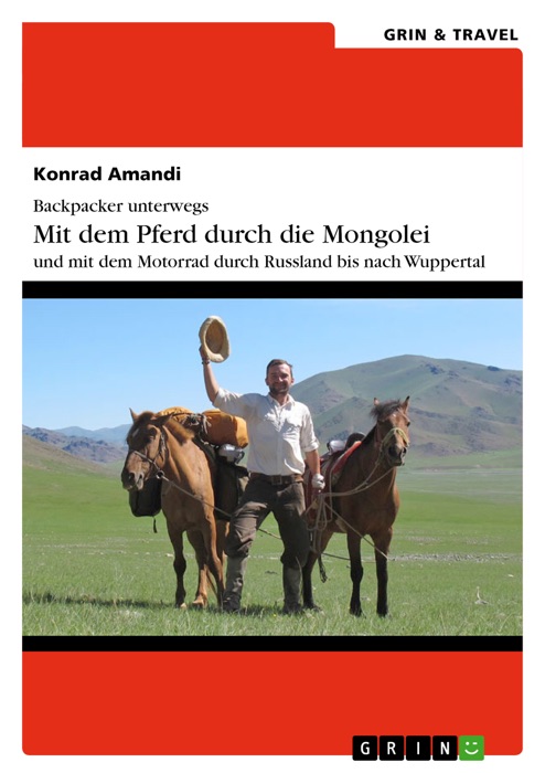 Backpacker unterwegs: Mit dem Pferd durch die Mongolei