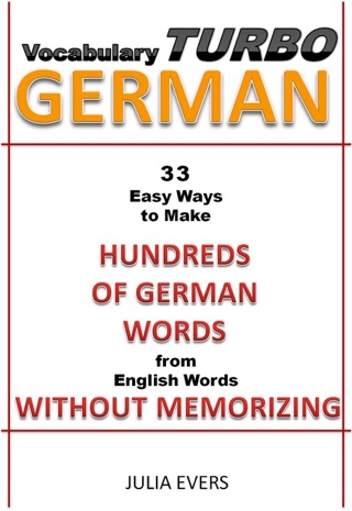 Vocabulary Turbo German 33 Easy Ways To Make Hundreds Of German Words From English Words Without Memorizing On Apple Books