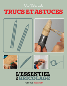 Techniques De Base : Conseils, Trucs Et Astuces (L'essentiel Du ...