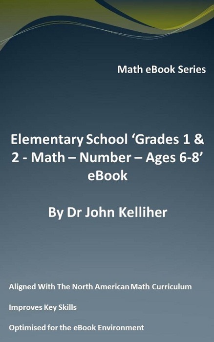 Elementary School ‘Grades 1 & 2 - Math – Number – Ages 6-8’ eBook