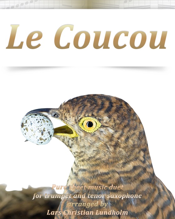 Le Coucou Pure Sheet Music Duet for Trumpet and Tenor Saxophone Arranged By Lars Christian Lundholm