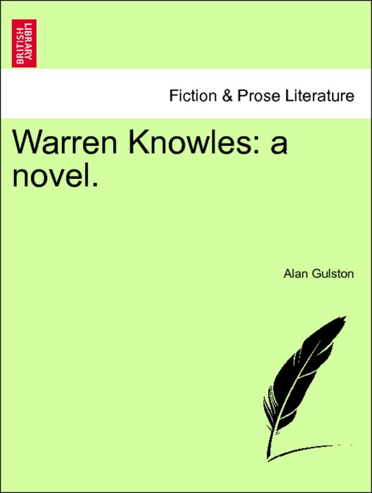 Warren Knowles: a novel. Vol. I.