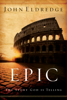 Epic - John Eldredge
