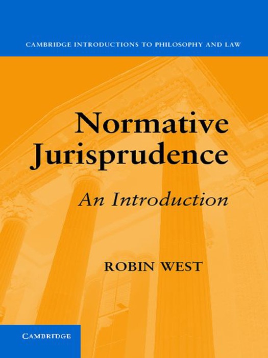 Cambridge Introductions to Philosophy and Law. Normative Jurisprudence