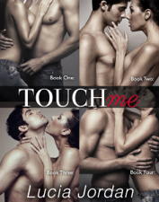 Touch Me - Complete Collection - Lucia Jordan Cover Art