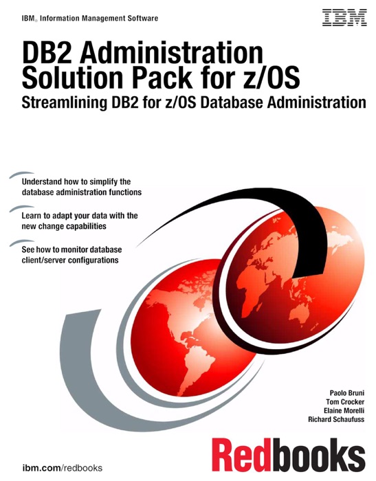 DB2 Administration Solution Pack for z/OS: Streamlining DB2 for z/OS Database Administration