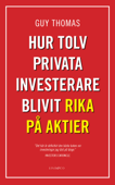 Hur tolv privata investerare blivit rika på aktier - Guy Thomas