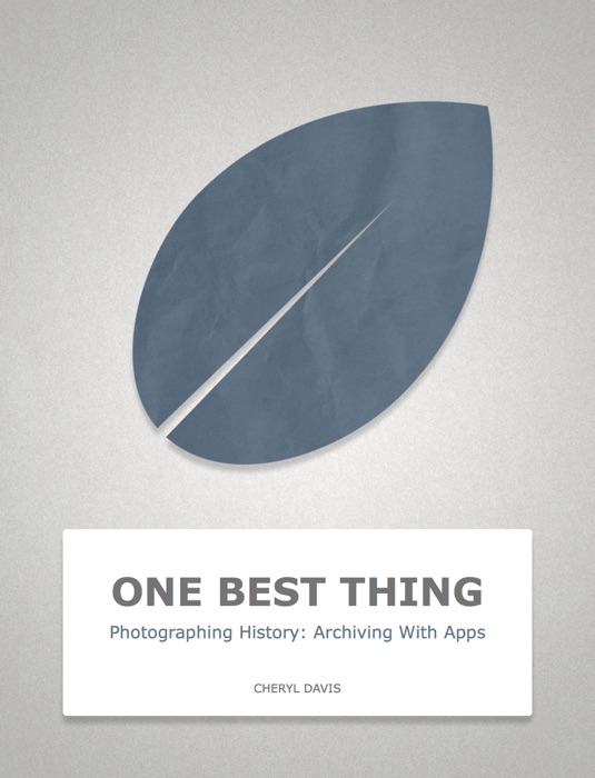 Photographing History: Archiving With Apps