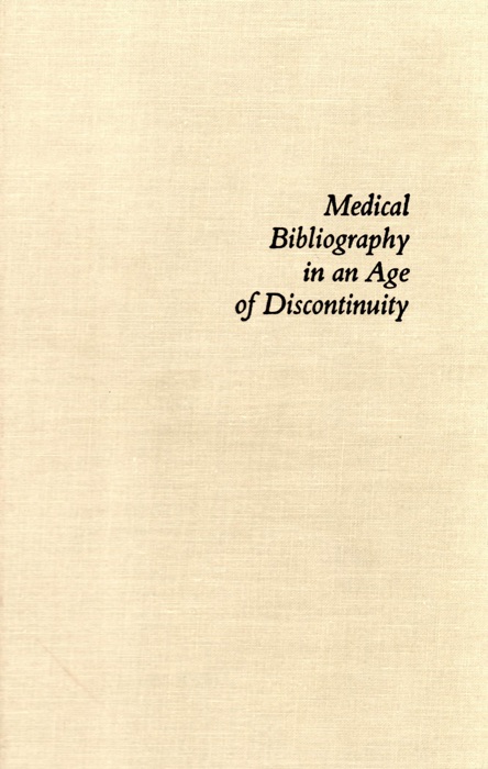 Medical Bibliography in an Age of Discontinuity