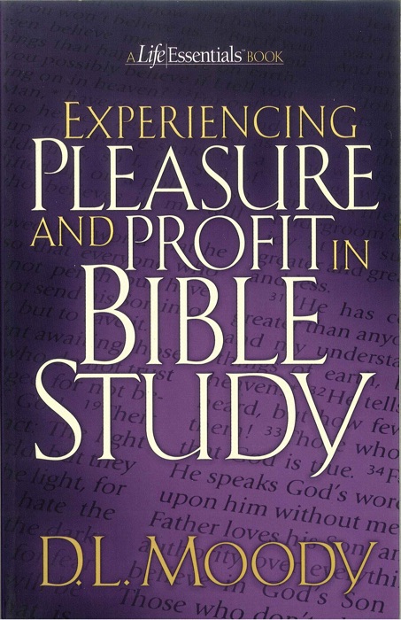 Experiencing Pleasure and Profit In Bible Study