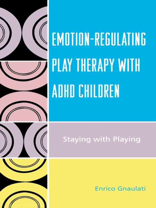 Emotion-Regulating Play Therapy With ADHD Children
