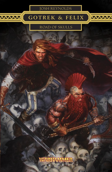 Gotrek & Felix: Road of Skulls