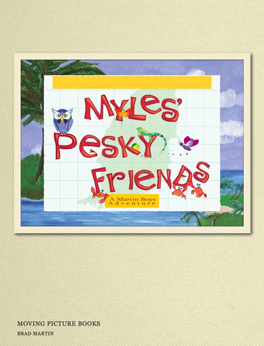 Myles' Pesky Friends