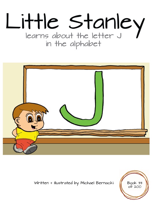 Little Stanley learns about the letter J in the alphabet (Book 33 of 200)
