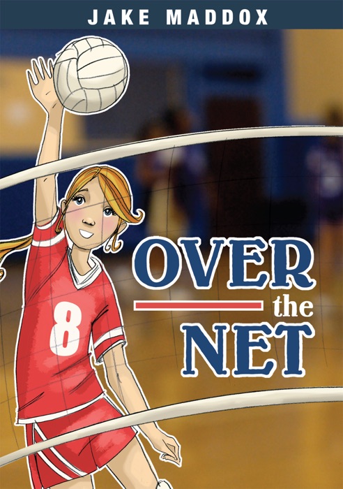 Jake Maddox: Over the Net