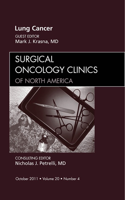 Lung Cancer, an Issue of Surgical Oncology Clinics