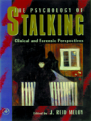 The Psychology of Stalking (Enhanced Edition) - J. Reid Meloy