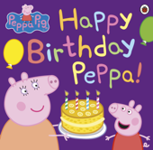 Peppa Pig: Happy Birthday Peppa! - Peppa Pig