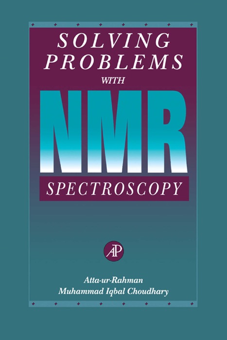 Solving Problems with NMR Spectroscopy (Enhanced Edition)