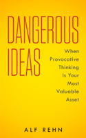 Alf Rehn - Dangerous Ideas artwork