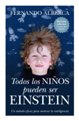 Todos los niños pueden ser Einstein - Fernando Alberca