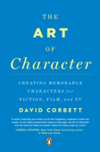 The Art of Character - David Corbett