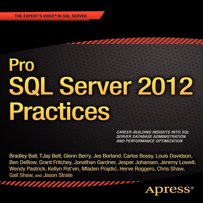 Pro SQL Server 2012 Practices