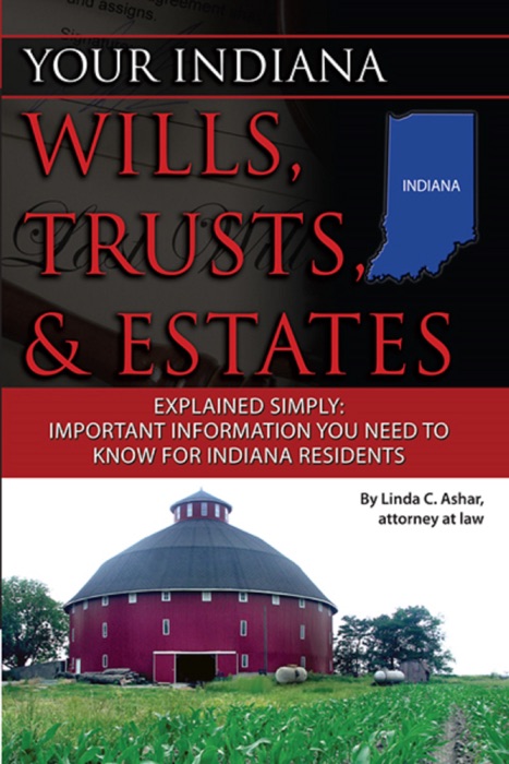 Your Indiana Wills, Trusts, & Estates Explained Simply