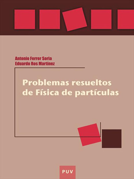 Problemas Resueltos de Física de Partículas