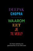 Waarom eet je te veel? - Deepak Chopra