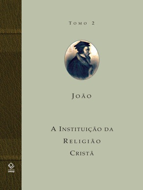 Capa do livro A Instituição da Religião Cristã de João Calvino