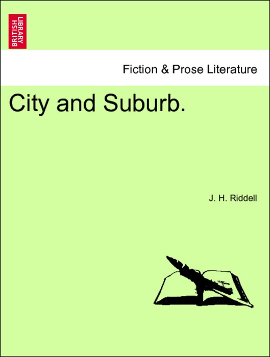 City and Suburb. VOL. I