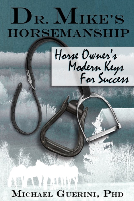 Dr. Mike's Horsemanship Horse Owner's Modern Keys for Success