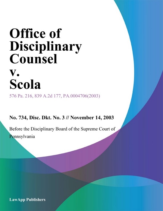 Office of Disciplinary Counsel v. Scola