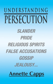 Understanding Persecution - Annette Capps