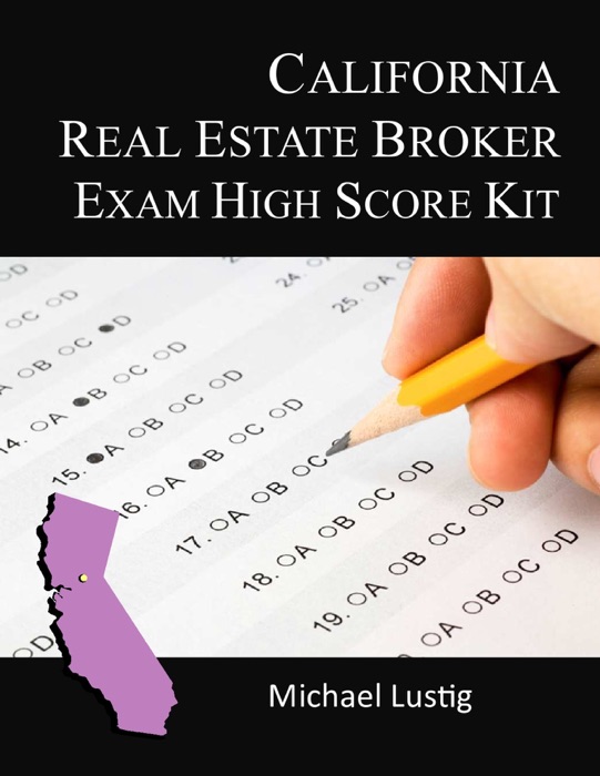 California Real Estate Broker Exam High-Score Kit