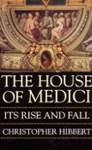 The House Of Medici Book Cover