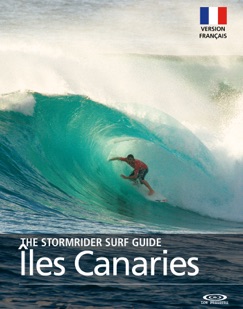 The Stormrider Surf Guide Îles Canaries - Bruce Sutherland