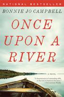 Bonnie Jo Campbell - Once Upon a River: A Novel artwork