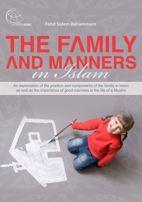 The Family and Manners In Islam