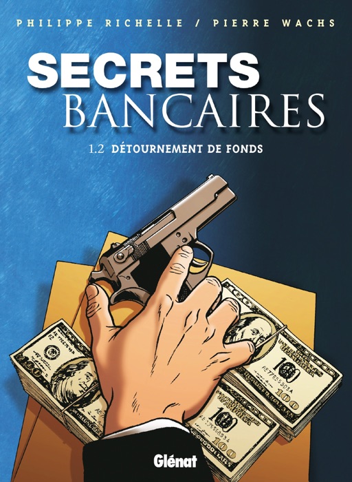 Secrets bancaires Vol.1.2